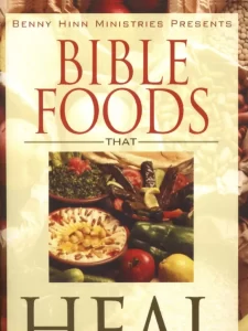 Bible Foods That Heal Benny Hinn [PDF Download]