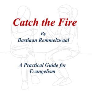 Catch The Fire By Bastiaan Remmelzwaal [PDF Download]