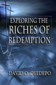 Exploring The Riches Of Redemption By David Oyedepo [PDF Download]