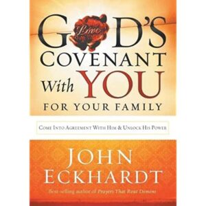 God’s Covenant With You For Your Family By John Eckhardt [PDF Download]
