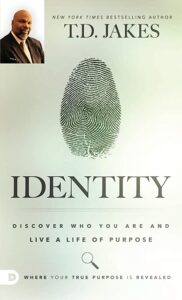 Identity: Discover Who You Are T. D. Jakes [PDF Download]