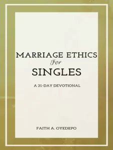 Marriage Ethics For Singles By Faith Oyedepo [PDF Download]