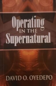 Operating In The Supernatural Realm David Oyedepo [PDF Download]