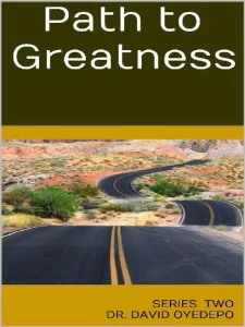 Path To Greatness By David Oyedepo [PDF Download]