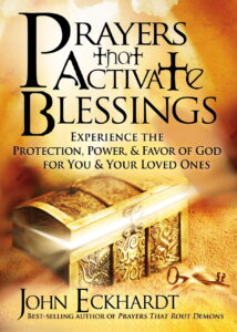 Prayers That Activate Blessings By John Eckhardt [PDF Download]