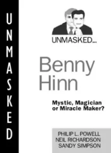 Unmasked Benny Hinn [PDF Download]