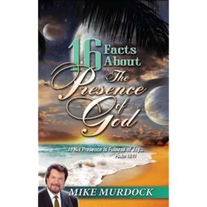16 Facts About The Presence Of God Mike Murdock [PDF Download]