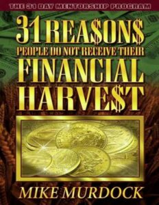 31 Reasons People Do Not Receive Their Financial Harvest Mike Murdock [PDF Download]