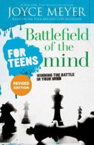 Battlefield Of The Mind For Teens By Joyce Meyer [PDF Download]