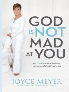 God Is Not Mad At You Joyce Meyer [PDF Download]