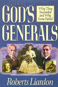 God’s General (Why They Succeeded And Why Some Failed) Roberts Liardon [PDF Download]