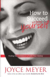 How To Succeed At Being Yourself By Joyce Meyer [PDF Download]