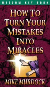 How To Turn Your Mistake Into Miracles Mike Murdock [PDF Download]
