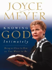 Knowing God Intimately By Joyce Meyer [PDF Download]