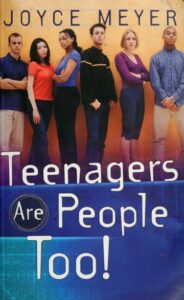 Teenagers Are People Too! Joyce Meyer [PDF Download]