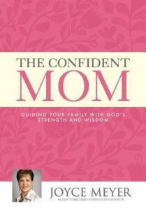 The Confident Mom Joyce Meyer [PDF Download]