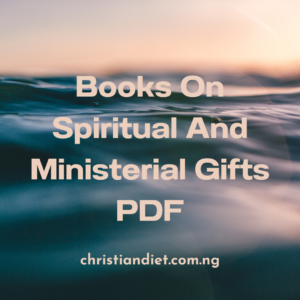 Books On Spiritual And Ministerial Gifts [PDF Download]
