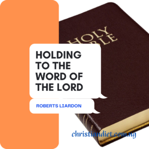 Holding To The Word Of The Lord By Roberts Liardon [PDF Download]