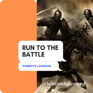 Run To The Battle By Roberts Liardon [PDF Download]