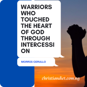 Warriors Who Touched The Heart Of God Through Intercession By Morris Cerullo [PDF Download]