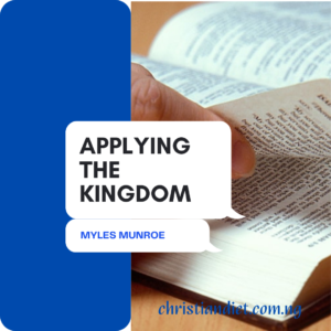 Applying The Kingdom By Myles Munroe [PDF Download]