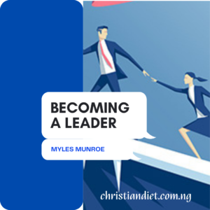 Becoming A Leader By Myles Munroe [PDF Download]