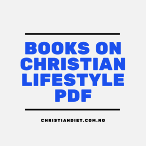 Books On Christian Lifestyle [PDF Download]