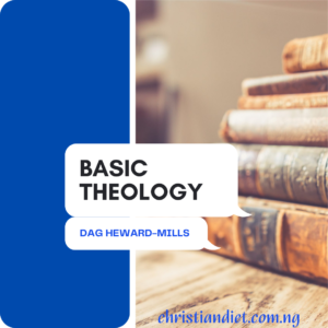 Basic Theology By Dag Heward-Mills [PDF Download]