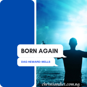 Born Again By Dag Heward-Mills [PDF Download]