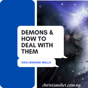 Demons And How To Deal With Them Dag Heward-Mills [PDF Download]