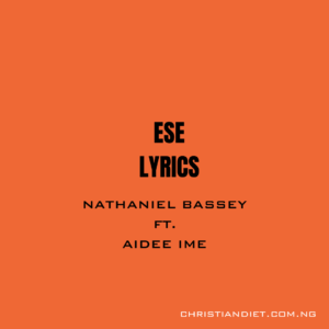 Ese Lyrics Nathaniel Bassey Ft. Aidee Ime