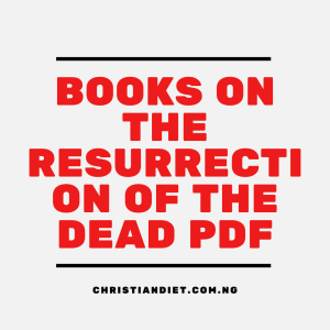 Books On The Resurrection Of The Dead [PDF Download]