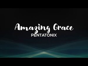 Amazing Grace - Pentatonix