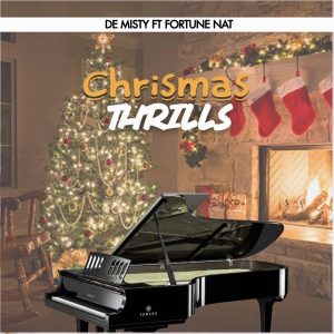 Christmas Thrills - De Misty Ft. Fortune Nat [MP3 Download]