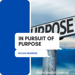 In Pursuit of Purpose By Myles Munroe [PDF Download]