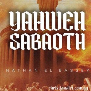 [Music + Video] Yahweh Sabaoth - Nathaniel Bassey