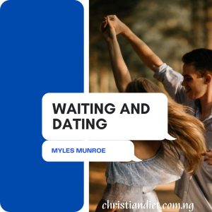 Waiting and Dating By Myles Munroe [PDF Download]