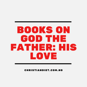 Books On God the Father: His Love [PDF Download]