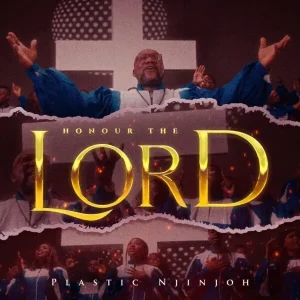 [Music + Video] Honour The Lord - Plastic Njinjoh