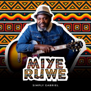 [Music + Lyrics] Mi Ye Ruwe - Simply Gabriel