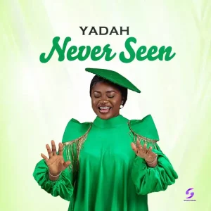 [Music] Never Seen - Yadah