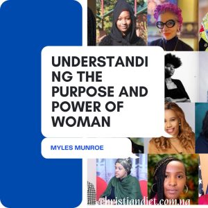Understanding The Purpose and Power of Woman By Myles Munroe [PDF Download]