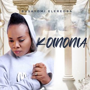 Koinonia - Busayomi Elereoba [Download MP3]