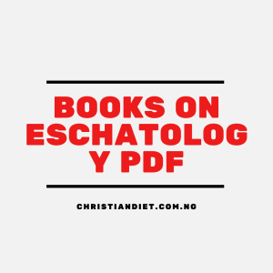Books On Eschatology [PDF Download]