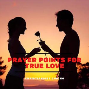 Prayer Points for True Love