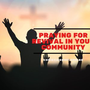 Praying For Revival In Your Community