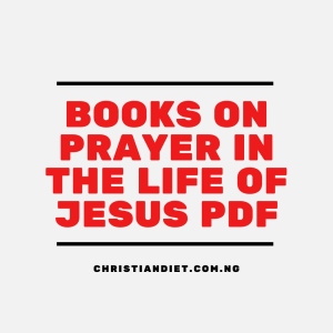Books On Prayer In The Life of Jesus [PDF Download]