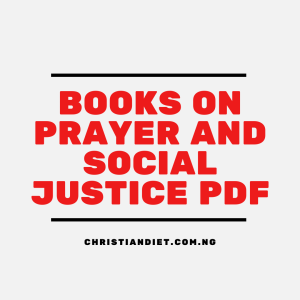 Books On Prayer and Social Justice [PDF Download]