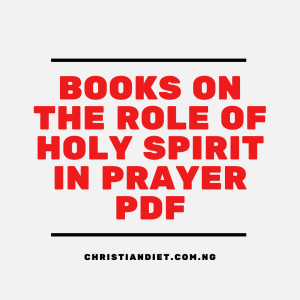 Books On The Role of The Holy Spirit in Prayer [PDF Download]