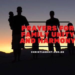 Prayers For Family Unity And Harmony